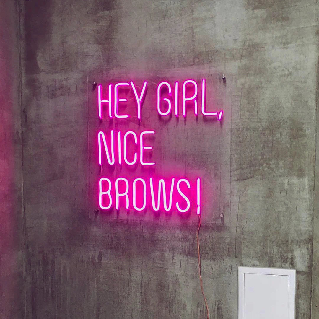 NeonCow™ "Hey Girl, Nice Brows!"