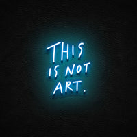 NeonCow™ "THIS IS NOT ART"